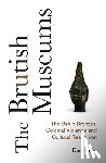 Hicks, Dan - The Brutish Museums