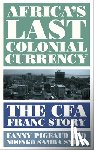 Pigeaud, Fanny, Sylla, Ndongo Samba - Africa's Last Colonial Currency