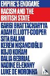 Bhattacharyya, Gargi, Elliott-Cooper, Adam, Balani, Sita, Nisancioglu, Kerem - Empire's Endgame