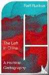 Ruckus, Ralf - The Left in China