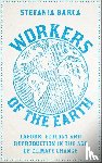 Barca, Stefania - Workers of the Earth
