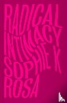 Rosa, Sophie K - Radical Intimacy