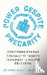 Berry, Joe, Worthen, Helena - Power Despite Precarity