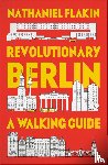 Flakin, Nathaniel - Revolutionary Berlin