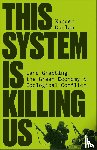 Dunlap, Xander - This System is Killing Us