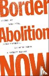  - Border Abolition Now