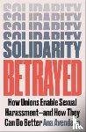 Avendano, Ana - Solidarity Betrayed