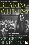 Nunez Targa, Mercedes - Bearing Witness