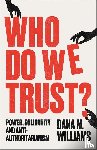 Williams, Dana M. - Who Do We Trust?