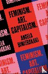 Dimitrakaki, Angela - Feminism. Art. Capitalism.