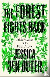 den Outer, Jessica - The Forest Fights Back