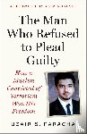 S. Paracha, Uzair - The Man Who Refused to Plead Guilty