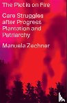 Zechner, Manuela - The Plot is on Fire