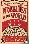  - Wobblies of the World