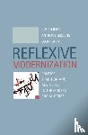 Beck, Ulrich (Ludwig-Maximillian University of Munich), Giddens, Anthony (London School of Economics and Political Science), Lash, Scott (Goldsmiths College - Reflexive Modernization