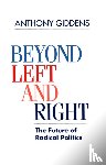 Giddens, Anthony (London School of Economics and Political Science) - Beyond Left and Right