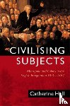 Hall, Catherine - Civilising Subjects
