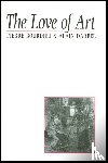 Bourdieu, Pierre (College de France), Darbel, Alain, Schnapper, Dominique - The Love of Art