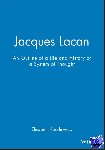 Roudinesco, Elisabeth (Ecole des Hautes Etudes en Sciences Sociales, Paris) - Jacques Lacan