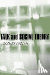 Erickson, Frederick (University of California) - Talk and Social Theory