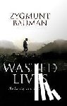 Bauman, Zygmunt (Universities of Leeds and Warsaw) - Wasted Lives