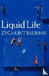 Bauman, Zygmunt (Universities of Leeds and Warsaw) - Liquid Life