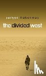 Habermas, Jurgen (Johann Wolfgang Goethe University of Frankfurt) - The Divided West