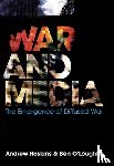 Hoskins, Andrew, O'Loughlin, Ben (Royal Holloway - War and Media