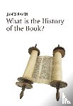 Raven, James - What is the History of the Book?