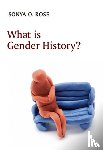 Rose, Sonya O. (University of Michigan) - What is Gender History?