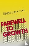 Latouche, Serge (University of Paris-Sud - Farewell to Growth