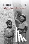 Bourdieu, Pierre (College de France) - Algerian Sketches