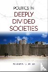 Guelke, Adrian - Politics in Deeply Divided Societies