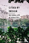 Tonkiss, Fran (London School of Economics) - Cities by Design