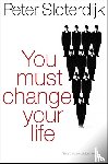 Sloterdijk, Peter (Karlsruhe School of Design) - You Must Change Your Life