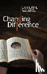 Malabou, Catherine (University of Paris-X Nanterre) - Changing Difference