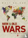 Kaldor, Mary (London School of Economics and Political Science) - New and Old Wars