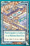 Jenkins, Henry, Ito, Mizuko, boyd, danah - Participatory Culture in a Networked Era