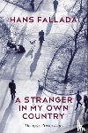 Fallada, Hans - A Stranger in My Own Country
