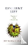 Evans, Brad (University of Bristol), Reid, Julian (University of Lapland) - Resilient Life