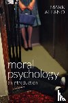 Alfano, Mark - Moral Psychology