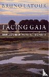 Bruno Latour, Catherine Porter - Facing Gaia