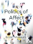 Massumi, Brian - Politics of Affect