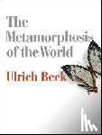 Beck, Ulrich (Ludwig-Maximilian University in Munich) - The Metamorphosis of the World