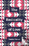 Horvat, Srecko - The Radicality of Love