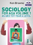 Browne, Ken (North Warwickshire and Hinckley College) - Sociology for AQA Volume 1