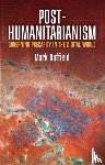 Duffield, Mark - Post-Humanitarianism