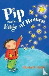 Liddle, Elizabeth - Pip and the Edge of Heaven