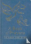 Rock, Lois - A Book of Prayers to Keep for Ever
