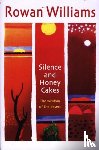 Williams, Rowan - Silence and Honey Cakes